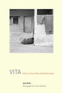Vita: Life in a Zone of Social Abandonment, by João Biehl. 2005, University of California Press